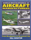 Book cover of World Encyclopedia of Aircraft Manufacturers  by GUNSTON, Bill 